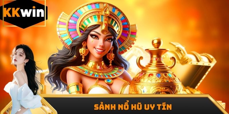 Sảnh nổ hũ KKWIN uy tín